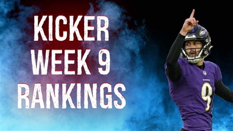 kicker rankings week 9 2022